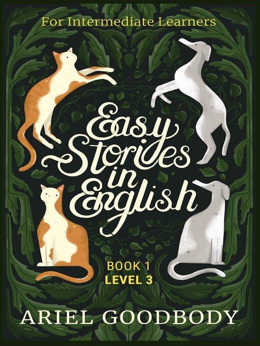 Title details for Easy Stories in English for Intermediate Learners by Ariel Goodbody - Available